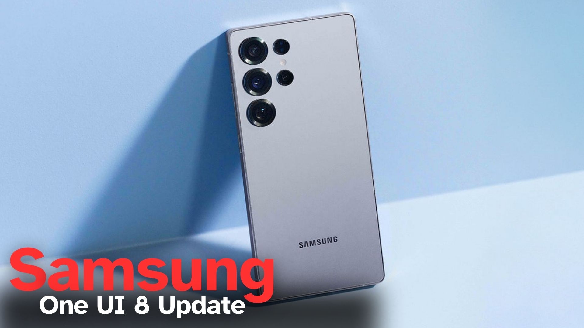 Samsung One UI 8 Update: Eligible Devices, Features, and Rollout Details